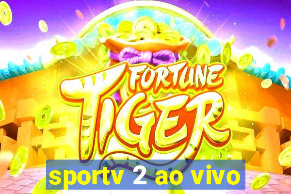 sportv 2 ao vivo